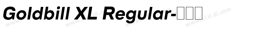 Goldbill XL Regular字体转换